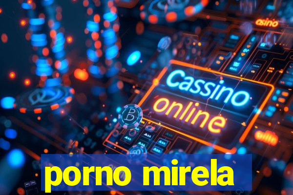 porno mirela